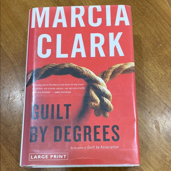 “Guilt By Degrees”, by Marcia Clark, hardcover book. - Picture 1 of 11
